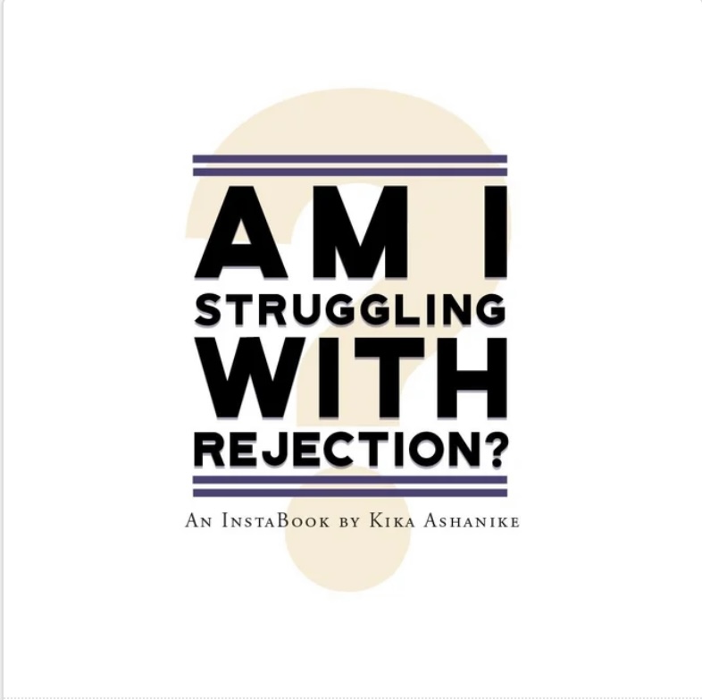 Shop - rejection Am I Struggling With Rejection - Kika Ashanike